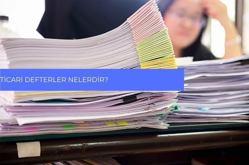 Ticari Defterler Nelerdir?